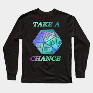 Take a chance, roll the dice! Long Sleeve T-Shirt